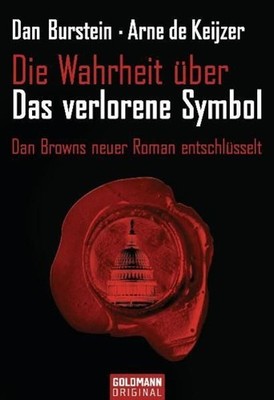 Die Wahrheit über das ''Verlorene Symbol''. Dan Browns neuer Roman entschlüsselt D