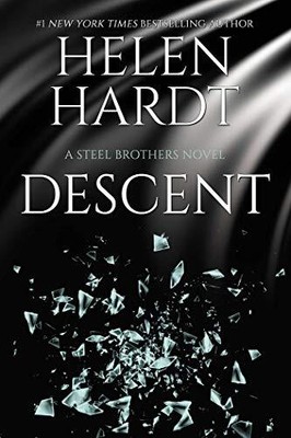 Descent: Steel Brothers Saga Book 15 (15) by Hardt, Helen [Paperback]