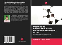 Chaitanya Prasad Meher | Desenho De Medicamento Anti-Microbiano Oralmente Activo