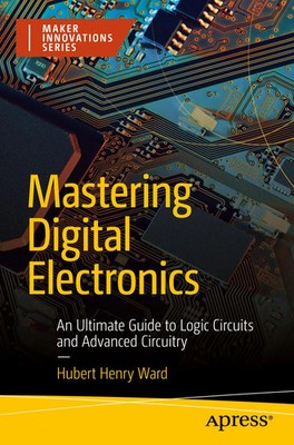 Mastering Digital Electronics Hubert Henry Ward Taschenbuch xxii Englisch 2024