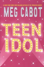 Teen Idol: A Young Adult Novel of High School Secrets, Hollywood Stars, and ...