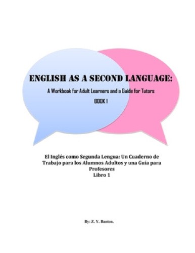 English as a Second Language: A Workbook for Adult Learners & a Guide ...