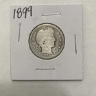 1899 Barber 90% Silver Quarter 25c US Coin