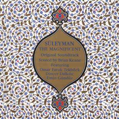 SÜLEYMAN THE MAGNIFICENT   BRIAN KEANE & OMAR FARUK TEKBILEK