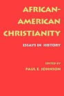 African-American Christianity: Essays in History by University of California Press (Paperback, 1994)