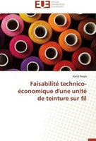 Faisabilité Technico-éConomique D'une Unité De Teinture Sur Fil Walid Negla