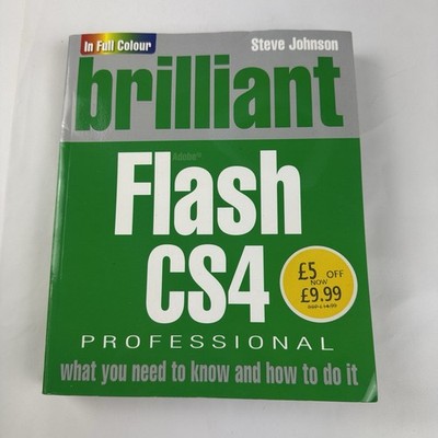 Brilliant Flash CS4 Professional Book Paperback Steve Johnson