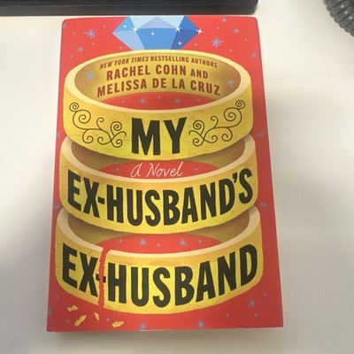 My Ex-Husband's Ex-Husband by Cohn & de la Cruz, Hardcover, Fiction, Romance