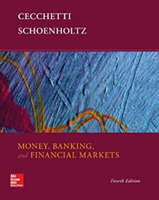 Money, Banking and Financial Markets Stephen G., Schoenholtz, Ker