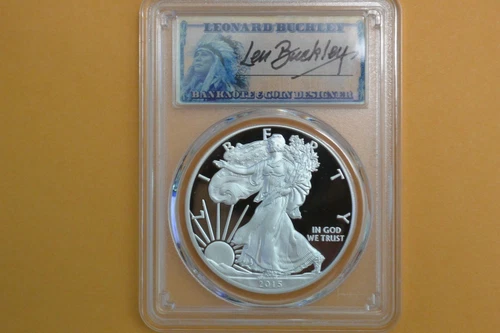 2015-W $1 American Silver Eagle Proof 1oz PCGS PR70 DCAM Leonard Buckley Signed