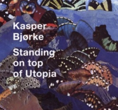 Kasper Bjorke Standing On Top Of Utopia CD Album 2010 Import New Free Post