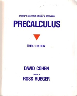 STUDENT'S SOLUTIONS MANUAL TO ACCOMPANY PRECALCULUS THIRD By David Ross Rueger