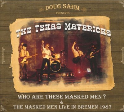 Doug Sahm & The Texas Mavericks - Doug Sahm Presents The Texas Mavericks (2-C...