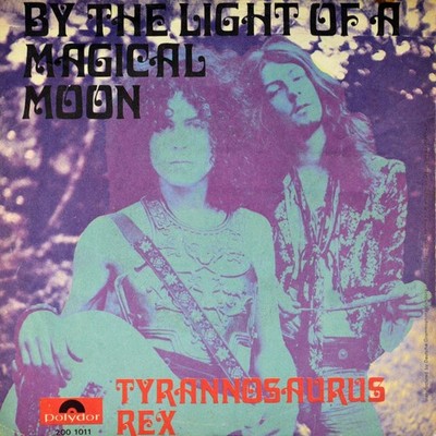 7'' TYRANNOSAURUS T. REX By The Light Of A Magical Moon MARC BOLAN POLYDOR 1970
