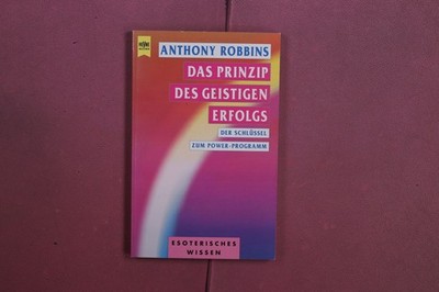 413013 Anthony Robbins DAS PRINZIP DES GEISTIGEN ERFOLGS Wilhelm Heyne Verlag