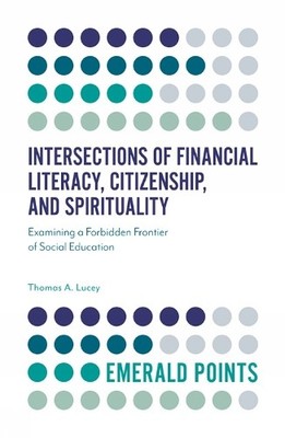 Intersections of Financial Literacy, Citizenship, and Spiritu... - 9781789736342