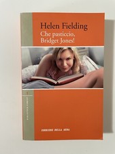 CHE PASTICCIO BRIDGET JONES Helen Fielding  2005 A3
