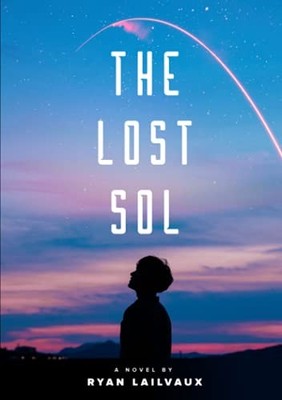 The Lost Sol,Ryan Lailvaux
