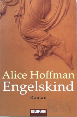 Engelskind : Roman. (Nr. 46456) Goldmann Hoffman, Alice: