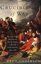 Crucible of War : The Seven Years' War and the Fate of Empire in