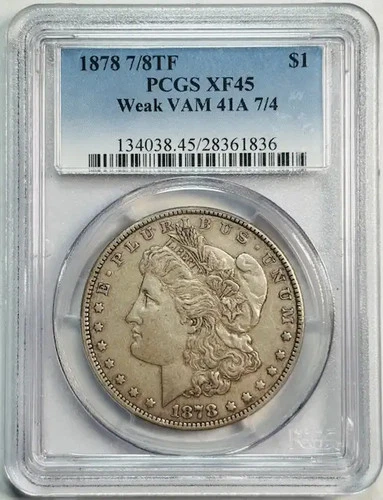 1878 7/8TF Morgan Silver Dollar PCGS XF-45 VAM 41A, 7/4 Weak