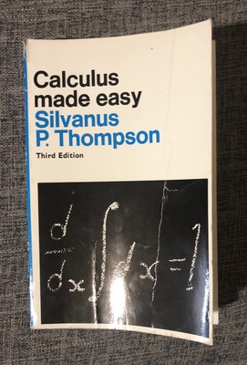 Calculus Made Easy Third Edition by Silvanus P. Thompson (Paperback) 1987