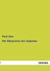 Die Ehegesetze Des Augustus by Paul Jors (Paperback / softback, 2012)