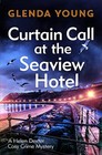 Curtain Call at the Seaview Hotel: The stage is set when a killer strikes in th