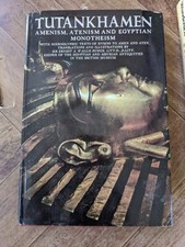 Tutankhamen: Amenism, Atenism and Egyptian Monotheism