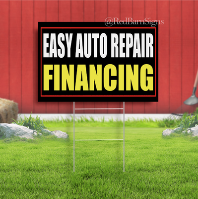 #ad EASY AUTO REPAIR FINANCING Indoor Outdoor Yard Sign with metal stakes $131.99