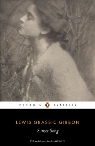 Sunset Song (Penguin Classics),Lewis Grassic Gibbon, Ali Smith