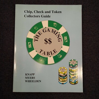 CHIP, CHECK AND TOKEN COLLECTORS GUIDE 1st Ed Knapp-Myers-Wheelden