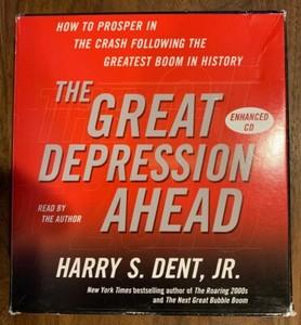 The Great Depression Ahead: How to Prosper in the Crash - Dent, Jr. - Audio Book