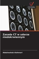 Abdulwahab Alahmari | Zasada CT W Udarze Niedokrwiennym | Taschenbuch | Polnisch