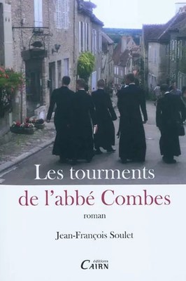 Les Tourments de l'Abbé Combe, Jean-François Soulet
