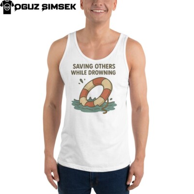 Saving Others While Drowning Tank Top | Empath Life DTG Graphic