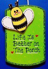 Life Better On Porch BUMBLEBEE SIGN Deck Backyard Patio Bee Seasonal Wall Plaque
