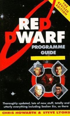 Red Dwarf Programme Guide by Howarth, Chris; Lyons, Steve