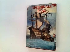 Under Drake's Flag - Henty, G. A. (George Alfred) (1832-1902) - 1953T London : L