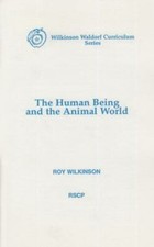 The Human Being and the Animal World by Wilkinson, Roy, Like New Used, Free s...