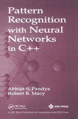 Pattern Recognition with Neural Networks in C++ by Abhijit S. Pandya Paperback B