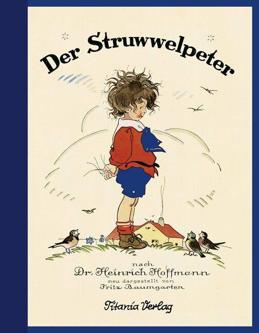 Thumbnail - Heinrich Hoffmann; Fritz Baumgarten / Der Struwwelpeter