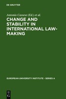 Change And Stability In International Law-Making Antonio Cassese