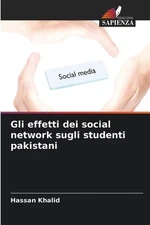 Gli effetti dei social network sugli studenti pakistani by Hassan Khalid Paperba
