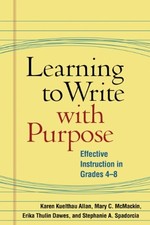 Learning to Write with Purpose: Effective Instruction in Grades 4-8 (Solving Pr