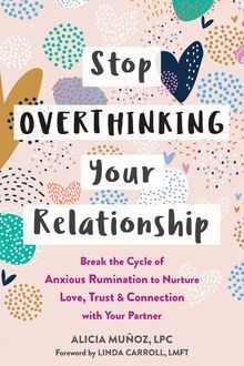 Stop Overthinking Your Relationship: Break the Cycle of ... | Buch | Zustand gut