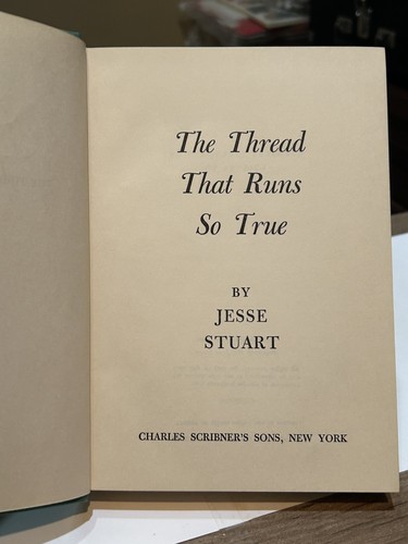 THE THREAD THAT RUNS SO TRUE Jesse Stuart warmly SIGNED hcdj 1949 1958 inscribed - Picture 10 of 11