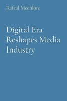 Rafeal Mechlore | Digital Era Reshapes Media Industry | Taschenbuch | Englisch