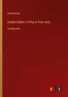 Henrik Ibsen | Hedda Gabler; A Play In Four Acts | Taschenbuch | Englisch (2023)