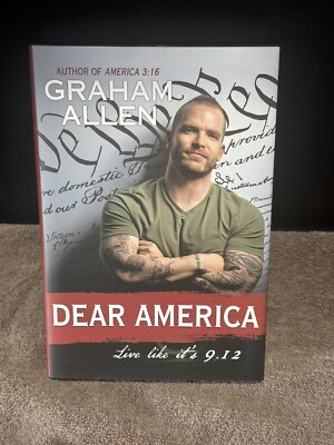 Dear America : Live Like It's 9/12 by Graham Allen (2021, Hardcover)